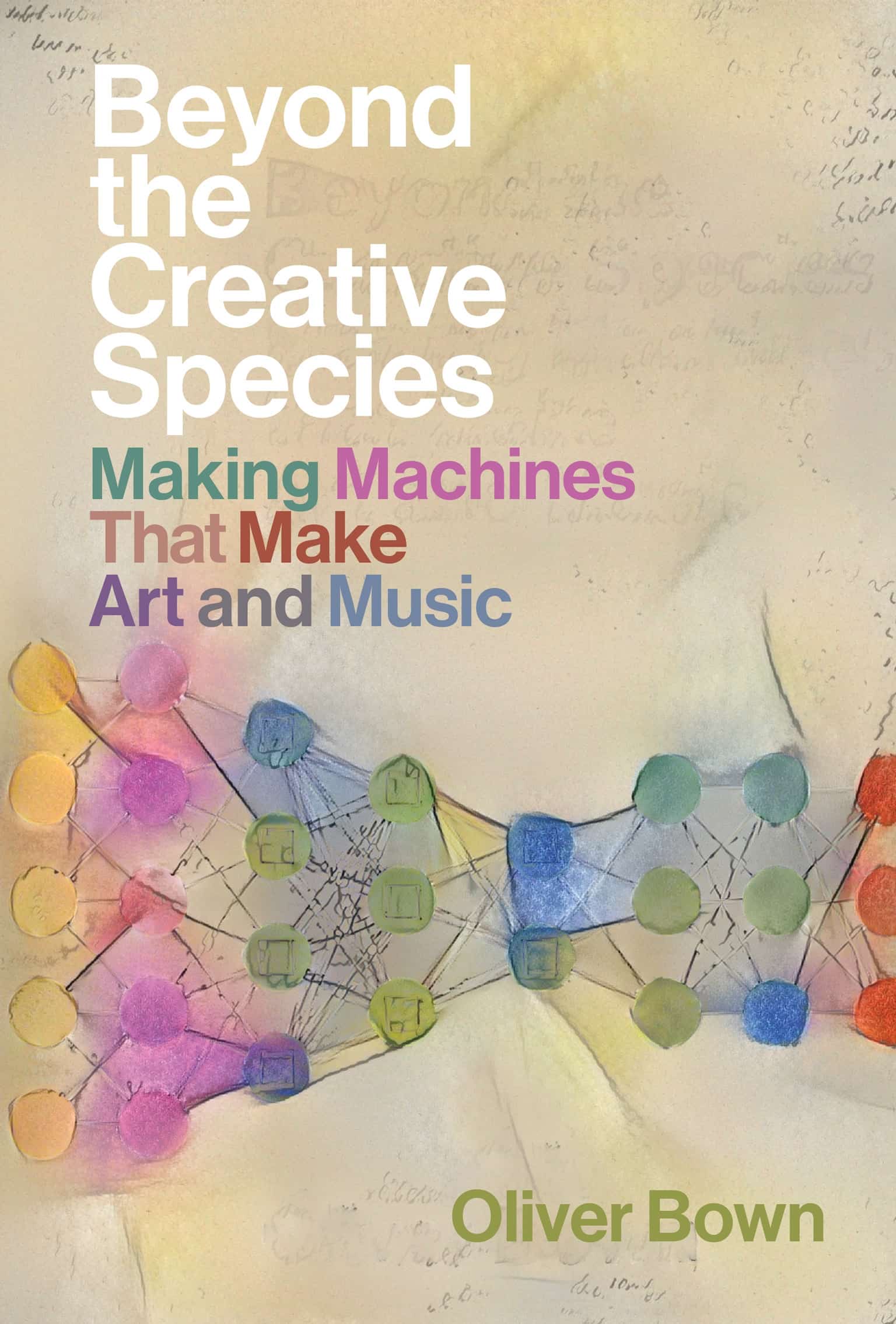 Beyond the Creative Species Making Machines That Make Art and Music. (Bown, 2021) open-access link